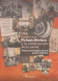 pichon-riviere y la construccion de lo social. pasos y estrategia s de una praxis colectiva-fernando a. fabris-9789876490436 pichon-riviere y la construccion de lo social. pasos y estrategia s de una praxis colectiva-fernando a. fabris-9789876490436