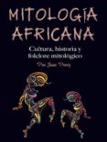Descargando ebooks gratis MITOLOGÍA AFRICANA ePub PDB CHM (Literatura española)