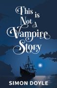 THIS IS NOT A VAMPIRE STORY