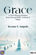 GRACE : A VITAL MISSING WEAPON FROM HEWARD MILLS’ ARSENAL OF WORKS