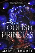 FOOLISH PRINCESS