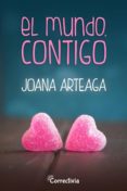 el mundo, contigo (ebook)-joana arteaga-2910019301587 el mundo, contigo (ebook)-joana arteaga-2910019301587