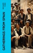 Descargas gratuitas en línea de libros. GATHERINGS FROM SPAIN  (edición en inglés) de RICHARD FORD