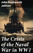 Libros para descargar para ipod gratis THE CRISIS OF THE NAVAL WAR IN WW1  (edición en inglés)