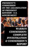 Fácil descarga de libros en inglés WARREN COMMISSION: COMPLETE INVESTIGATION & COMMISSION'S REPORT
				EBOOK (edición en inglés) PDB iBook 8596547715146 de PRESIDENT'S COMMISSION ON THE ASSASSINATION OF PRESIDENT KENNEDY U.S. GOVERNMENT