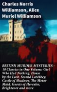 Descargar audio libro en ingles BRITISH MURDER MYSTERIES – 10 CLASSICS IN ONE VOLUME: GIRL WHO HAD NOTHING, HOUSE BY THE LOCK, SECOND LATCHKEY, CASTLE OF SHADOWS, THE MOTOR MAID, GUESTS OF HERCULES, BRIGHTENER AND MORE
				EBOOK (edición en inglés) 8596547809746 (Literatura española)