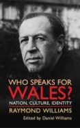 who speaks for wales?: nation, culture, identity 2nd revised ed.-raymond williams-9780708317846 who speaks for wales?: nation, culture, identity 2nd revised ed.-raymond williams-9780708317846