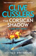 CLIVE CUSSLER’S THE CORSICAN SHADOW  (edición en inglés)