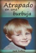 atrapado en una burbuja (ebook)-9781507180846 atrapado en una burbuja (ebook)-9781507180846
