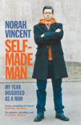 Descargar libros gratis en formato pdf. SELF-MADE MAN
				EBOOK (edición en inglés) 9781805462446 de NORAH VINCENT