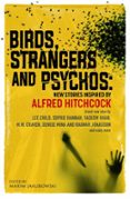 BIRDS, STRANGERS AND PSYCHOS