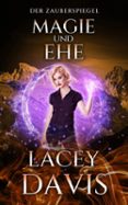 Descargar libro desde google mac MAGIE UND EHE (Spanish Edition) de LACEY DAVIS 9781965882146