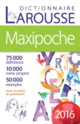 maxipoche 2016: dictionnaire de langue française: 75.000 définitions, 10.000 noms propres, 50.000 exemples-9782035907646 maxipoche 2016: dictionnaire de langue française: 75.000 définitions, 10.000 noms propres, 50.000 exemples-9782035907646