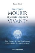 POURQUOI MOURIR, SI JE SUIS TOUJOURS VIVANT ?