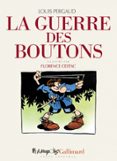 Descarga gratuita de la librería. LA GUERRE DES BOUTONS  (edición en francés) de LOUIS PERGAUD, FLORENCE CESTAC