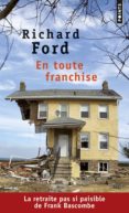 en toute franchise-richard ford-9782757861646 en toute franchise-richard ford-9782757861646