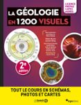 LA GÉOLOGIE EN 1200 VISUELS - LICENCE PRÉPAS CAPES AGREG