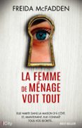 LA FEMME DE MÉNAGE VOIT TOUT  (edición en francés)