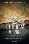 si tú quieres moriré (ebook)-9786070752346 si tú quieres moriré (ebook)-9786070752346