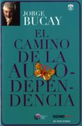 el camino de la autodependencia (ebook)-jorge bucay-9786074005646 el camino de la autodependencia (ebook)-jorge bucay-9786074005646