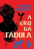 Descargar gratuitamente libros en línea A ERA DA FÁBULA  (edición en portugués) in Spanish de THOMAS BULFINCH PDB