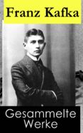 sämtliche werke: der process (der prozess) + das schloss (das schloss) + der verschollene + drucke (erzählungen) + schriften und fragmente + nachlass + tagebücher (ebook)-franz kafka-9788026800446 sämtliche werke: der process (der prozess) + das schloss (das schloss) + der verschollene + drucke (erzählungen) + schriften und fragmente + nachlass + tagebücher (ebook)-franz kafka-9788026800446