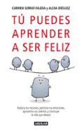 (pe) tu puedes aprender a ser feliz-carmen serrat valera-9788403097346 (pe) tu puedes aprender a ser feliz-carmen serrat valera-9788403097346