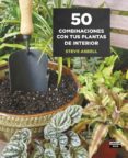 50 combinaciones con tus plantas de interior-steve asbell-9788403509146 50 combinaciones con tus plantas de interior-steve asbell-9788403509146