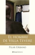 el hombre de villa tevere: los años romanos de jose maria escriva de balaguer-pilar urbano-9788408079446 el hombre de villa tevere: los años romanos de jose maria escriva de balaguer-pilar urbano-9788408079446