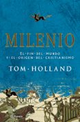 (pe) milenio: el fin del mundo y el origen del cristianismo-tom holland-9788408091646 (pe) milenio: el fin del mundo y el origen del cristianismo-tom holland-9788408091646