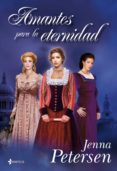 amantes para la eternidad (las chicas espias nº 3)-jenna petersen-9788408094746 amantes para la eternidad (las chicas espias nº 3)-jenna petersen-9788408094746