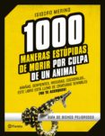 (pe) 1000 maneras estupidas de morir por culpa de un animal-isidoro merino-9788408130246 (pe) 1000 maneras estupidas de morir por culpa de un animal-isidoro merino-9788408130246