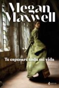 te esperaré toda mi vida (ebook)-megan maxwell-9788408137146 te esperaré toda mi vida (ebook)-megan maxwell-9788408137146