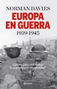 europa en guerra: ¿quien gano realmente la segunda guerra mundial ?-norman davies-9788408140146 europa en guerra: ¿quien gano realmente la segunda guerra mundial ?-norman davies-9788408140146