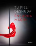 tu piel desnuda (ebook)-encarna magin-9788408149446 tu piel desnuda (ebook)-encarna magin-9788408149446