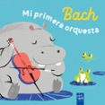 Bach. Mi primera orquesta-16191381-otro-formato