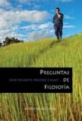 preguntas de filosofia-jose vicente mestre chust-9788415172246 preguntas de filosofia-jose vicente mestre chust-9788415172246