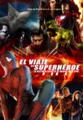 el viaje del superheroe. la historia secreta de marvel en el cine-sara rodriguez-9788415296546 el viaje del superheroe. la historia secreta de marvel en el cine-sara rodriguez-9788415296546