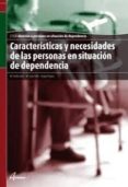 caracteristicas y necesidades de las personas en situacion de dep endencia-maria emilia diaz-9788415309246 caracteristicas y necesidades de las personas en situacion de dep endencia-maria emilia diaz-9788415309246