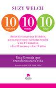 10 minutos, 10 meses, 10 años: una formula que transformara tu vi da-suzy welch-9788415320746 10 minutos, 10 meses, 10 años: una formula que transformara tu vi da-suzy welch-9788415320746