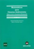 matemáticas para ciencias ambientales. álgebra lineal y ecuaciones diferenciales (3ª ed)-alberto borobia vizmanos-9788415550846 matemáticas para ciencias ambientales. álgebra lineal y ecuaciones diferenciales (3ª ed)-alberto borobia vizmanos-9788415550846