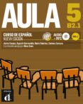 aula 5 nueva edicion b2.1: libro del alumno-9788415620846 aula 5 nueva edicion b2.1: libro del alumno-9788415620846