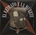 el retrato y la muerte: la tradicion de la fotografia post mortem en españa-virginia de la cruz licher-9788415801146 el retrato y la muerte: la tradicion de la fotografia post mortem en españa-virginia de la cruz licher-9788415801146