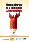 miradas diversas de la educacion en iberoamerica (ebook)-9788415834946 miradas diversas de la educacion en iberoamerica (ebook)-9788415834946