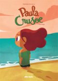 paula crusoe 1: naufraga-mathilde domecq-9788415850946 paula crusoe 1: naufraga-mathilde domecq-9788415850946