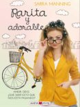 rarita y adorable (ebook)-sarra manning-9788415893646 rarita y adorable (ebook)-sarra manning-9788415893646