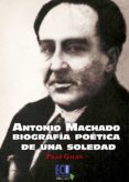 antonio machado. biografía poética de una soledad (ebook)-maria pilar galan garcia-9788415941446 antonio machado. biografía poética de una soledad (ebook)-maria pilar galan garcia-9788415941446