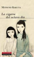 la cigarra del octavo día-mitsuyo kakuta-9788416072446 la cigarra del octavo día-mitsuyo kakuta-9788416072446