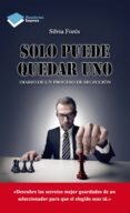 sólo puede quedar uno-silvia fores-9788416096046 sólo puede quedar uno-silvia fores-9788416096046