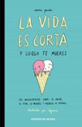 la vida es corta y luego te mueres-enric pardo-9788416195046 la vida es corta y luego te mueres-enric pardo-9788416195046